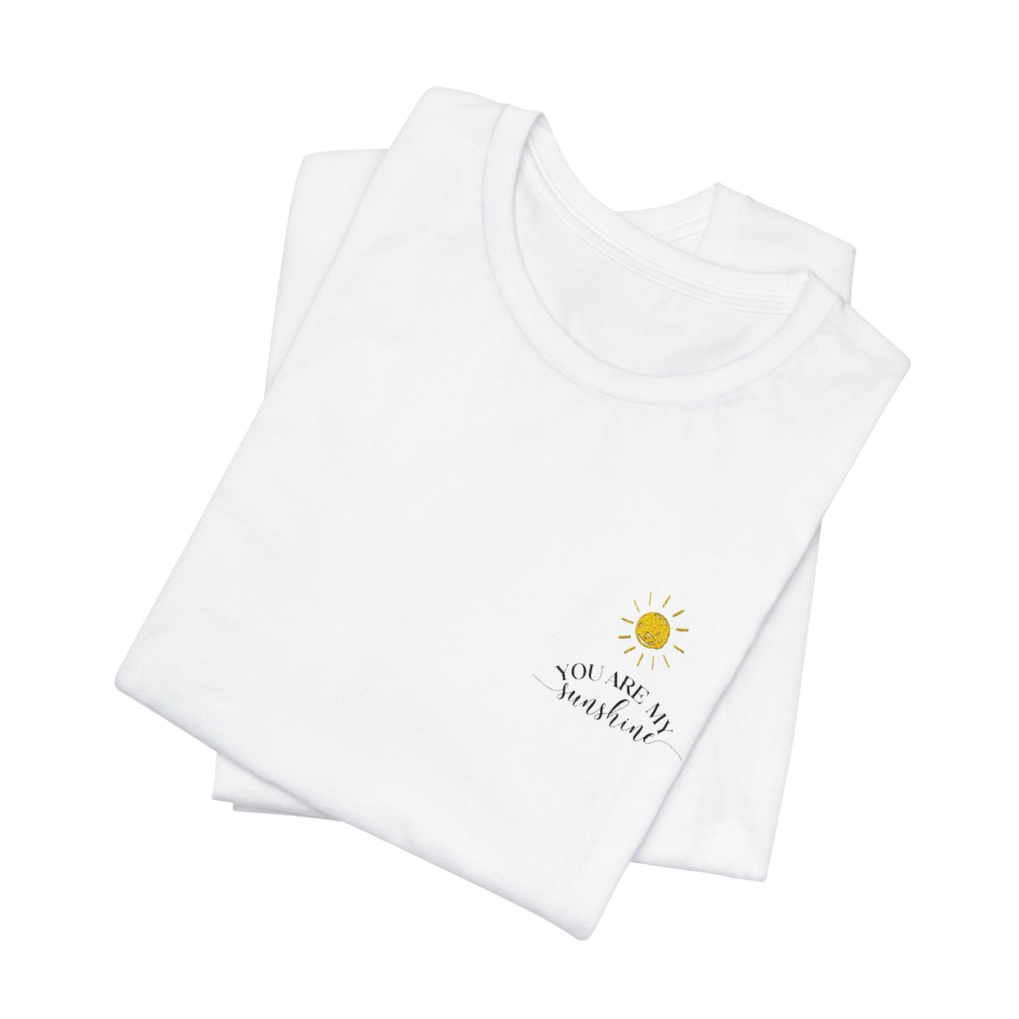 You Are My Sunshine Unisex Tee
