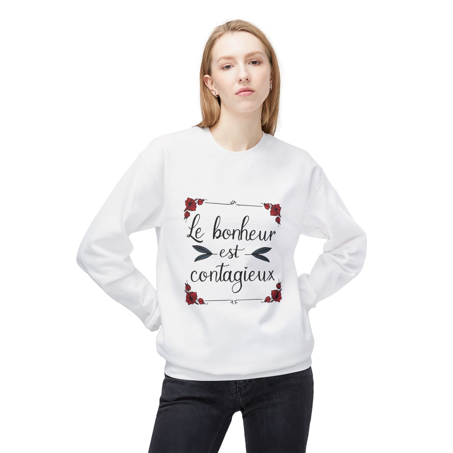 Le bonheur est contagieux Sweatshirt