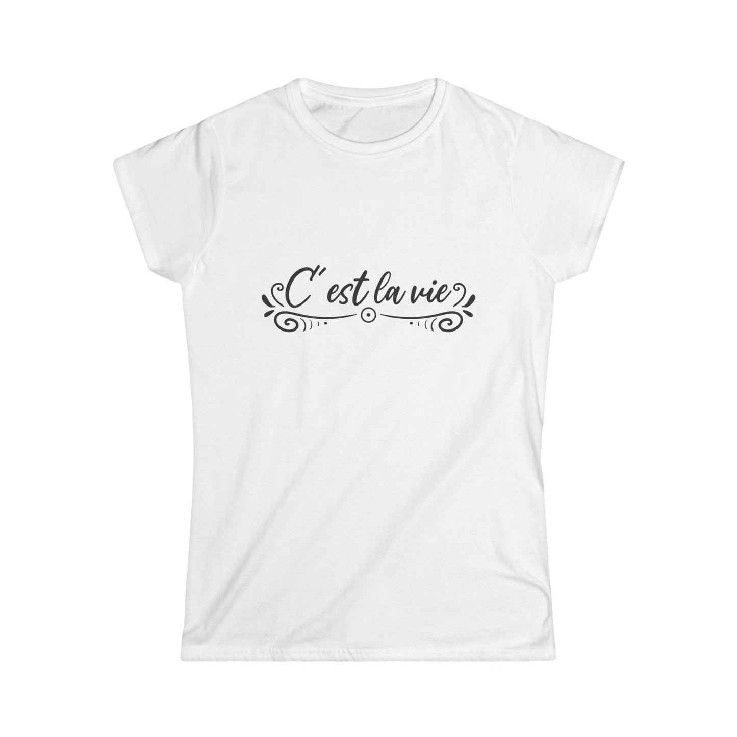 C' est la vie Women's Softstyle Tee