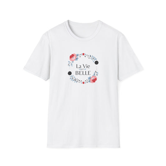 La Vie est Belle Unisex Softstyle T-Shirt
