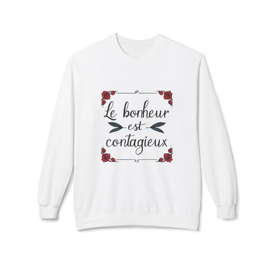 Le bonheur est contagieux Sweatshirt