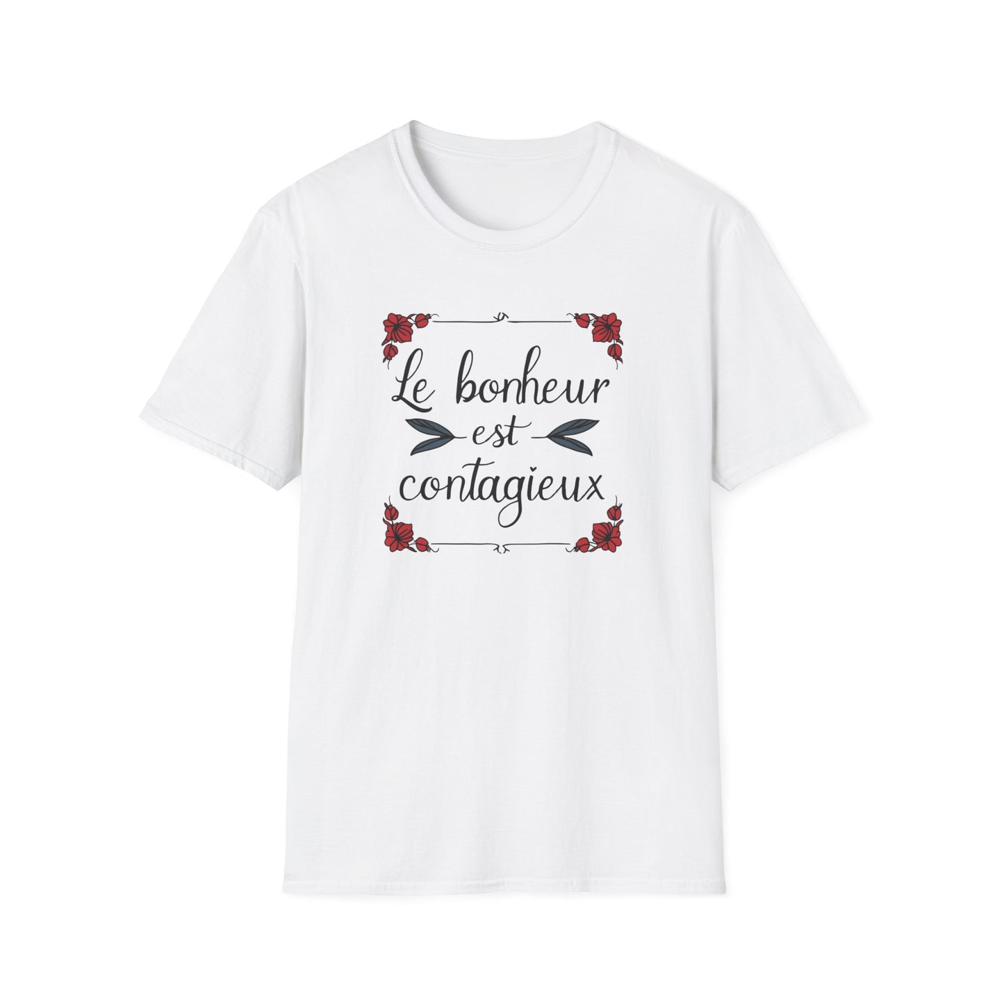 'Les Bonheur  est contagieux' Softstyle T-Shirt