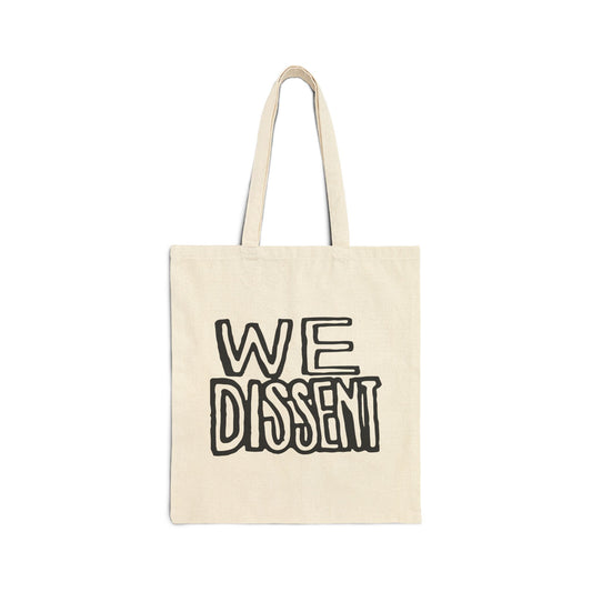 We Dissent Cotton Canvas Tote Bag